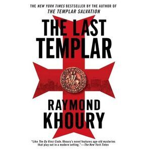 The Last Templar -- Raymond Khoury